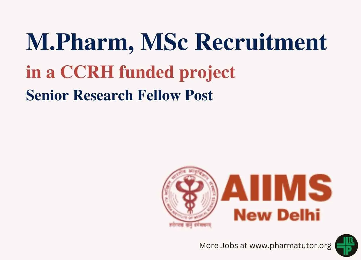 Vacancy for M.Pharm, MSc in a CCRH funded project at AIIMS