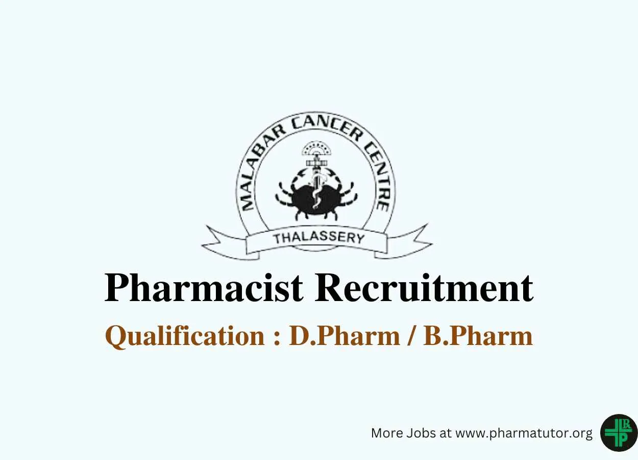 Vacancy for Pharmacist at Malabar Cancer Centre