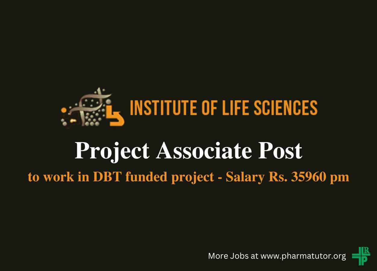 Vacancy for Project Associate at Institute of Life Sciences