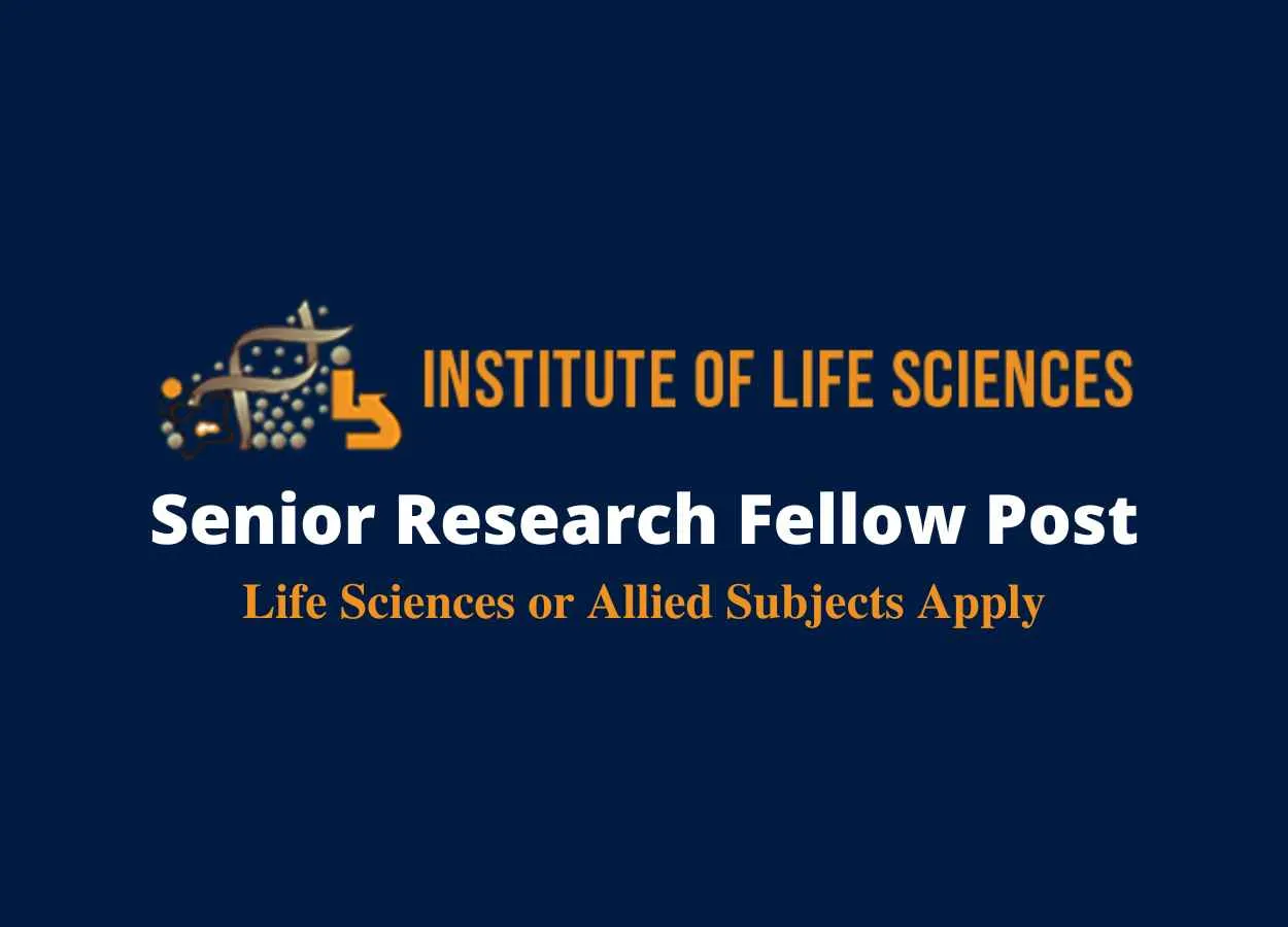 Vacancy for Senior Research Fellow at Institute of Life Sciences