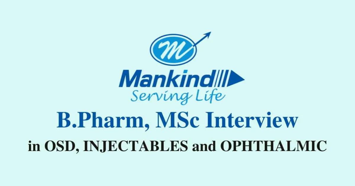 Walk In Drive for B.Pharm, MSc in OSD, INJECTABLES and OPHTHALMIC at Mankind Pharma