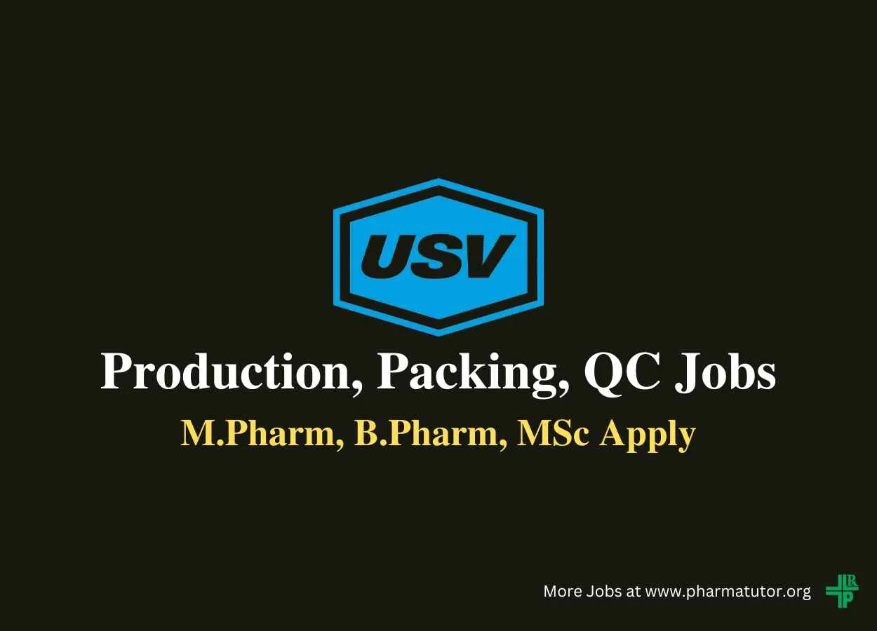 Walk in Drive for M.Pharm, B.Pharm, MSc in Production, Packing, QC at USV Private Limited