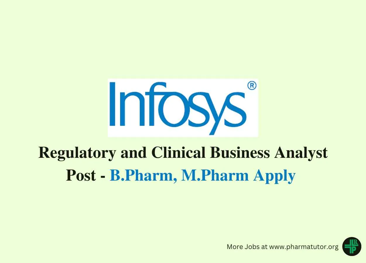 Work as Regulatory and Clinical Business Analyst at Infosys Limited