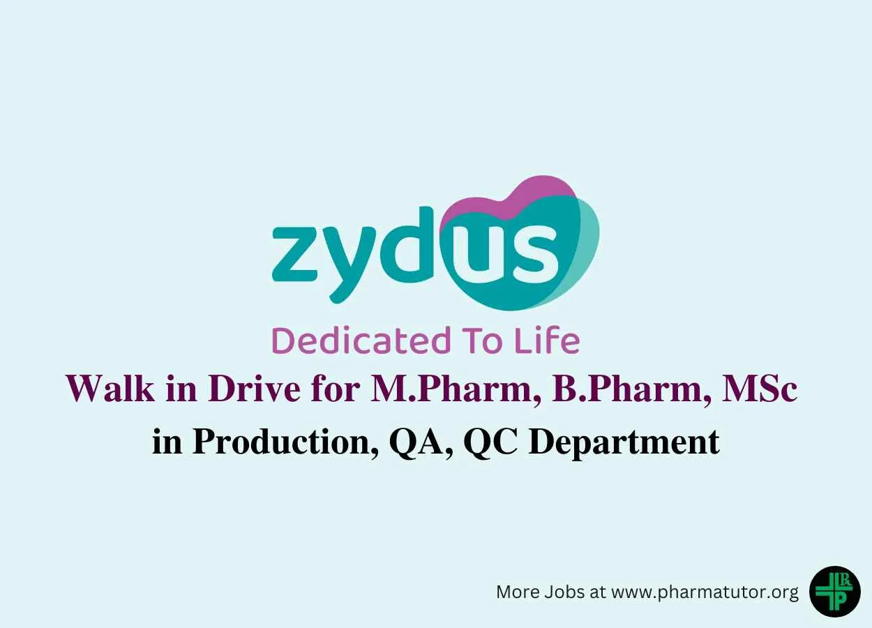 Zydus Lifesciences Walk in Drive for M.Pharm, B.Pharm, MSc in Production, QA, QC