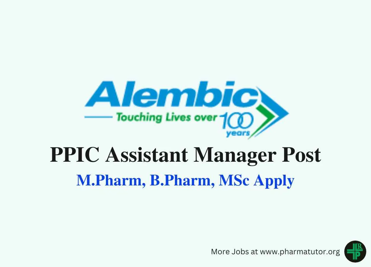 Alembic Pharma looking for PPIC Assistant Manager