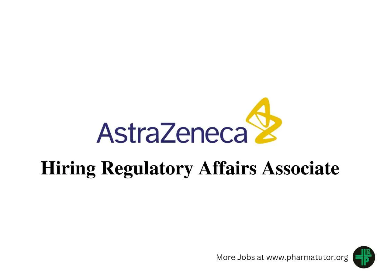 AstraZeneca looking for Regulatory Affairs Associate