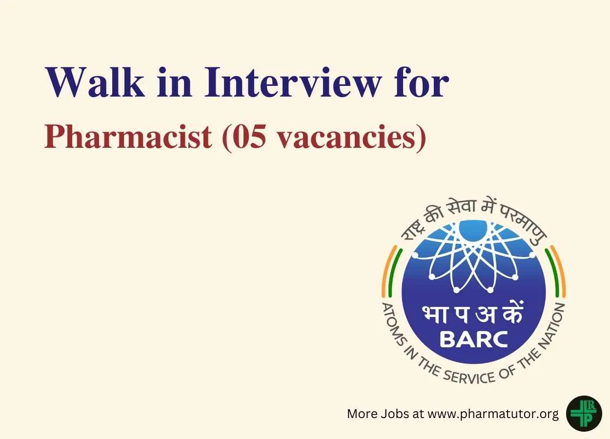 Bhabha Atomic Research Centre conducts Walk in Interview for appointment of Pharmacist