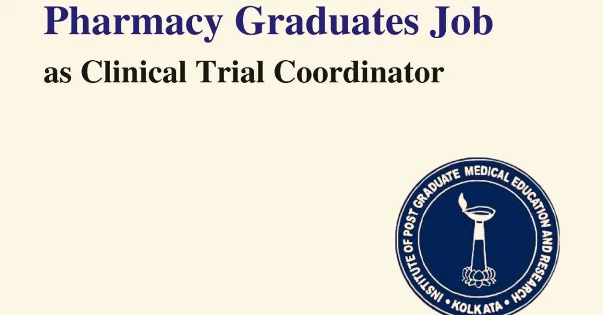 Job for Pharmacy Graduates as Clinical Trial Coordinator at IPGMER