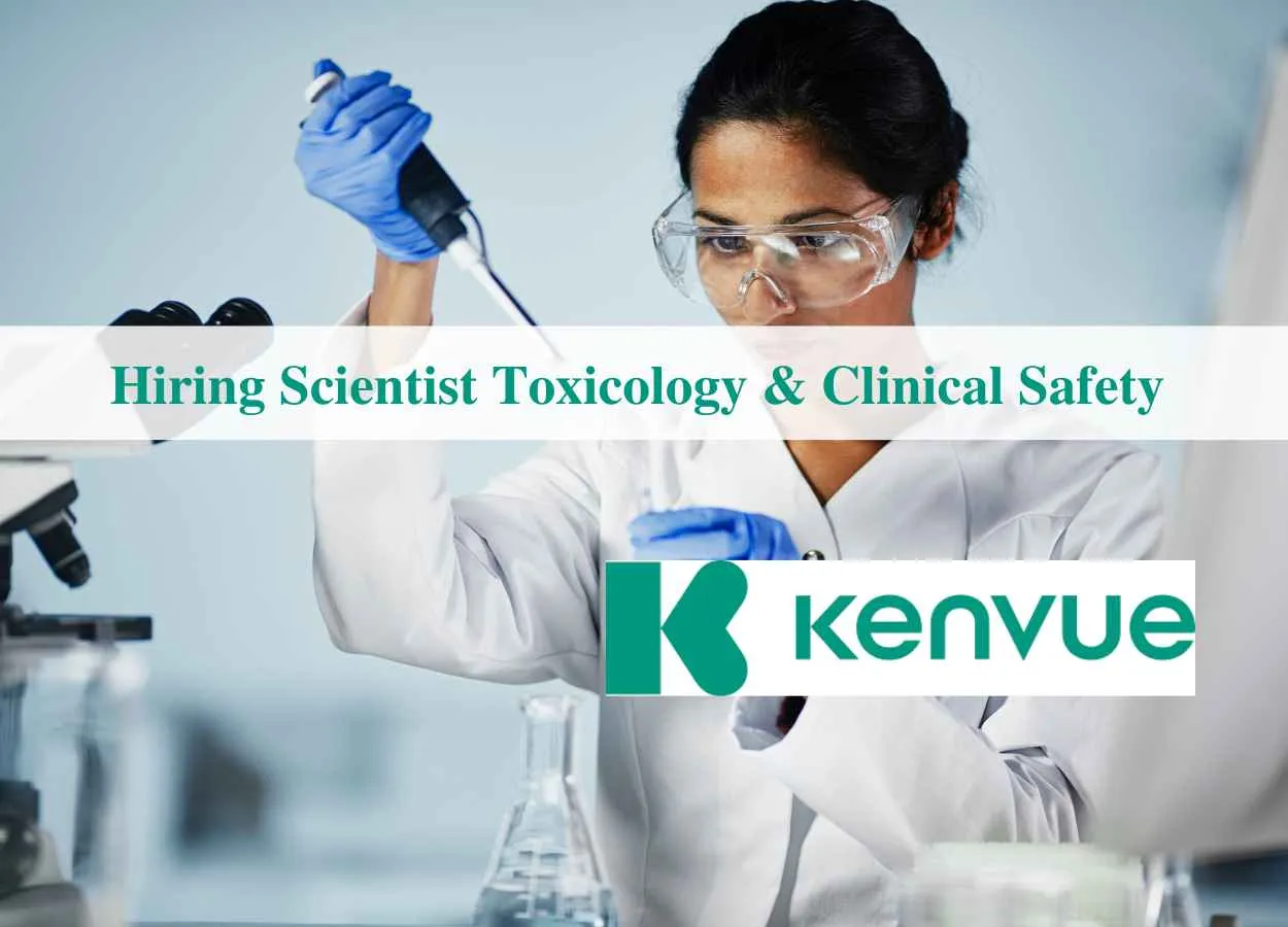 Kenvue Hiring Scientist Toxicology and Clinical Safety
