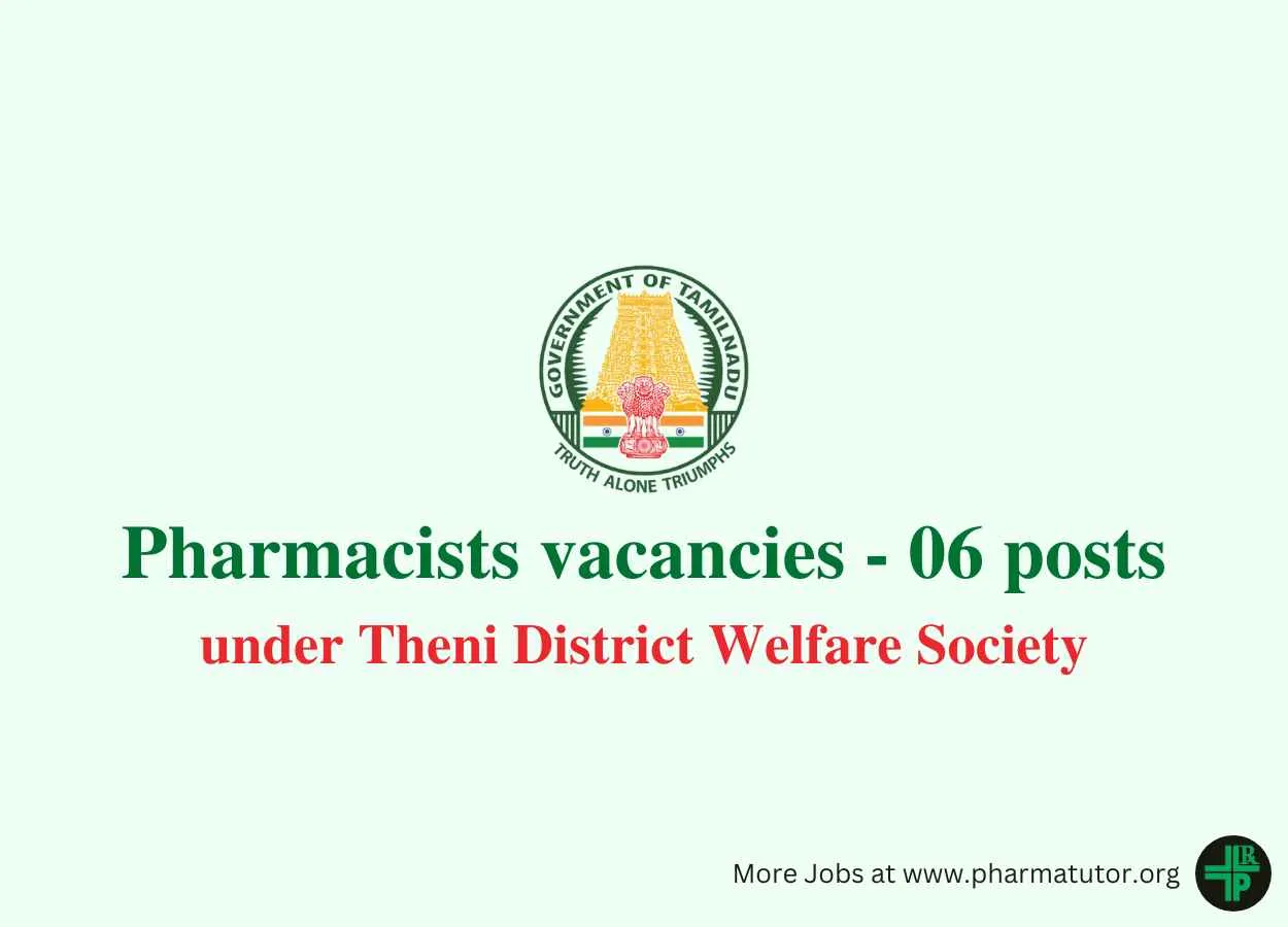 Openings for Pharmacists vacancies under Theni District Welfare Society