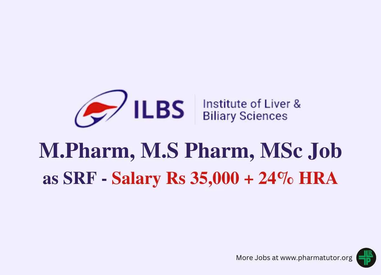Opportunity for M.Pharm, M.S Pharm, MSc as SRF at Institute of Liver & Biliary Sciences