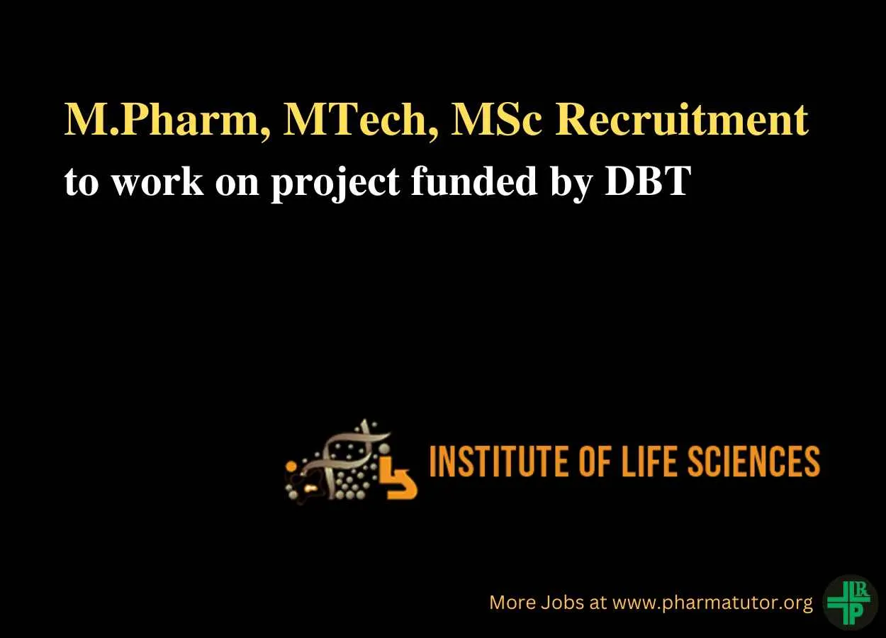 Opportunity for M.Pharm, MTech, MSc to work on project funded by DBT at Institute of Life Sciences