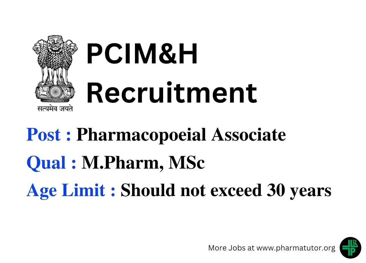 Vacancy for M.Pharm, MSc as Pharmacopoeial Associate at PCIM&H