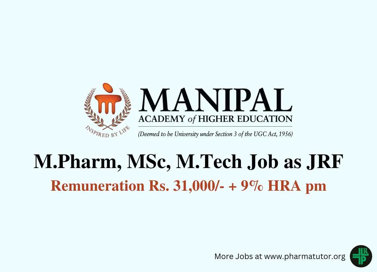 Vacancy for M.Pharm, MSc, M.Tech as JRF at Manipal Academy of Higher Education