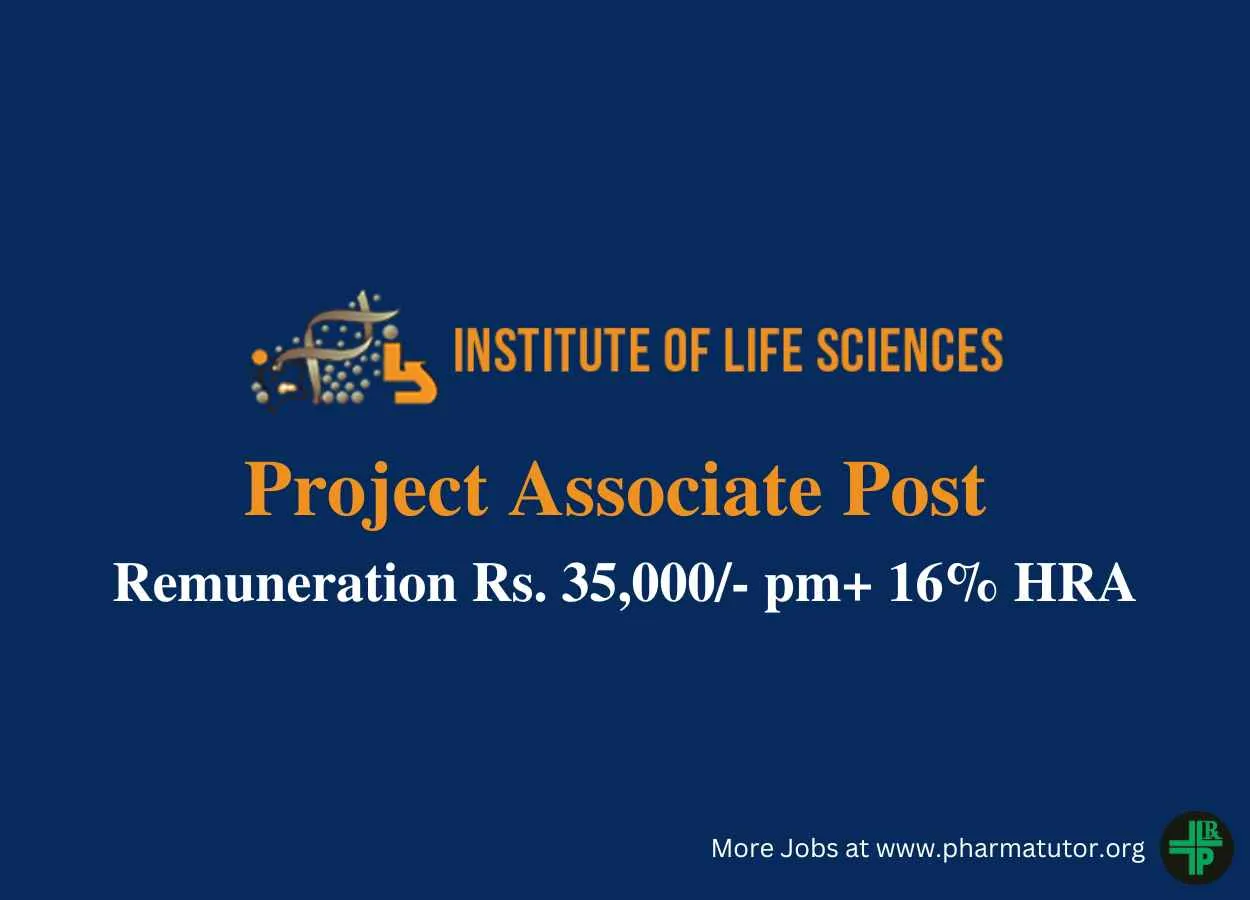 Vacancy for Project Associate at Institute of Life Sciences