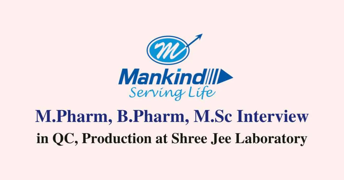 Walk in Drive for M.Pharm, B.Pharm, M.Sc in QC, Production at Shree Jee Laboratory