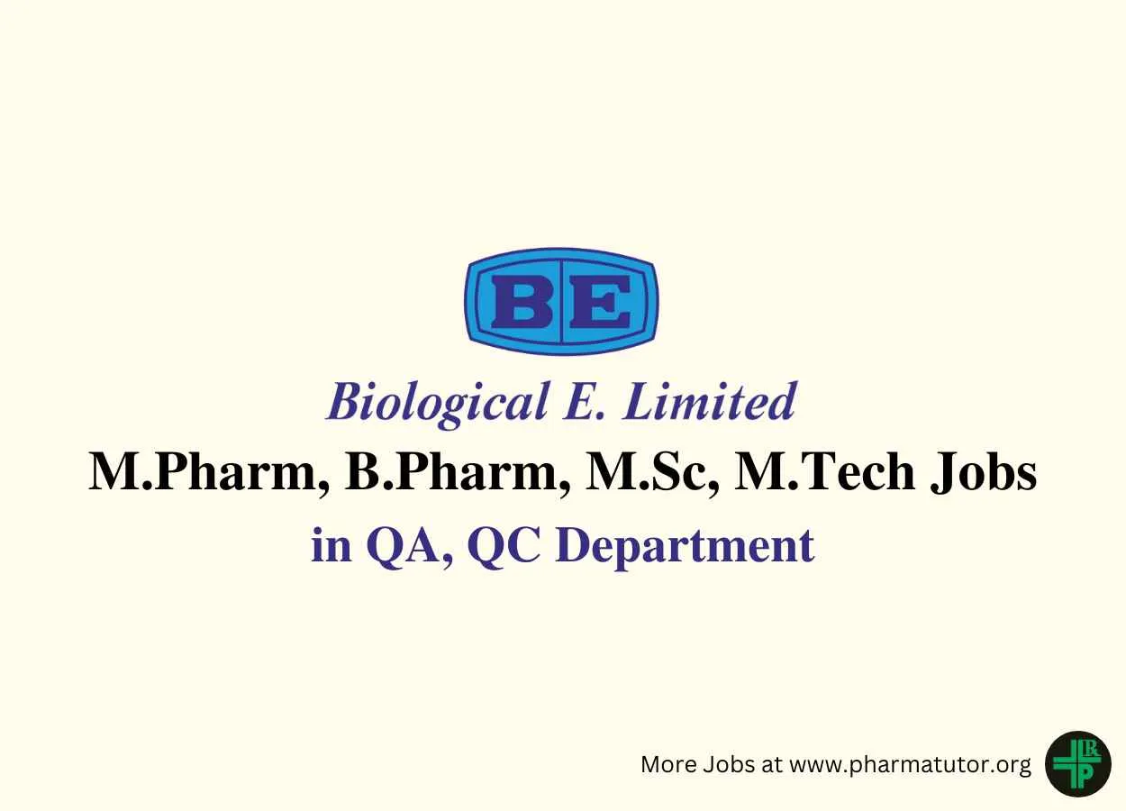 Walk in Drive for M.Pharm, B.Pharm, M.Sc, M.Tech in QA, QC at Biological E. Limited