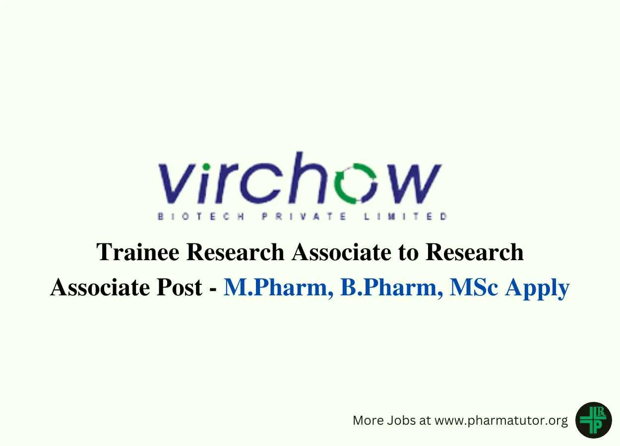 Walk in for M.Pharm, B.Pharm, MSc as Research Associate at Virchow Biotech
