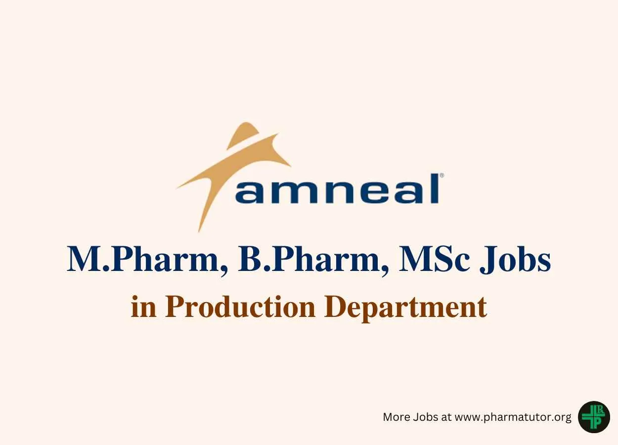 Walk in for M.Pharm, B.Pharm, MSc in Production Department at Amneal Pharma