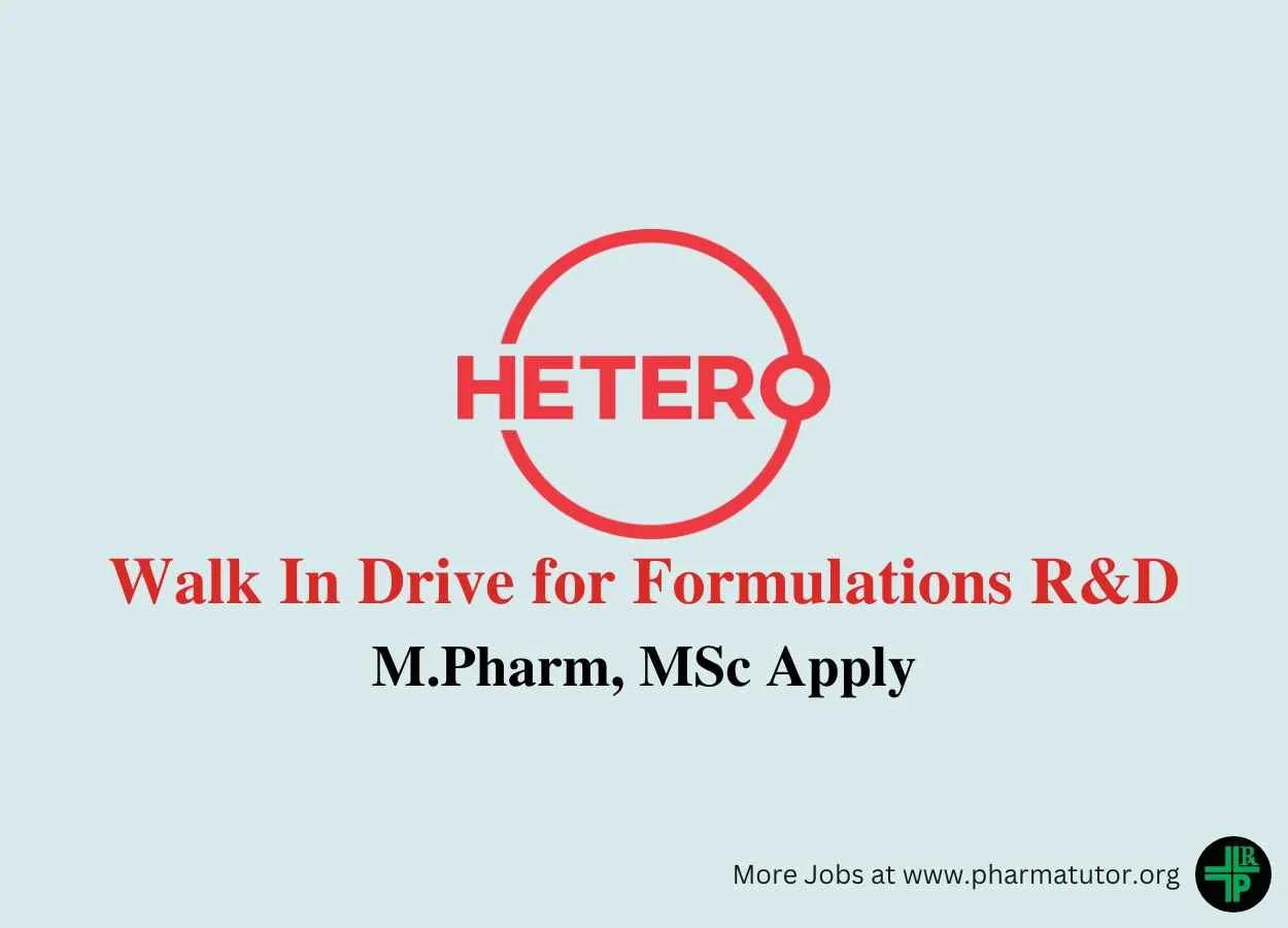 Walk in Interviews For Formulation R&D at Hetero Drugs