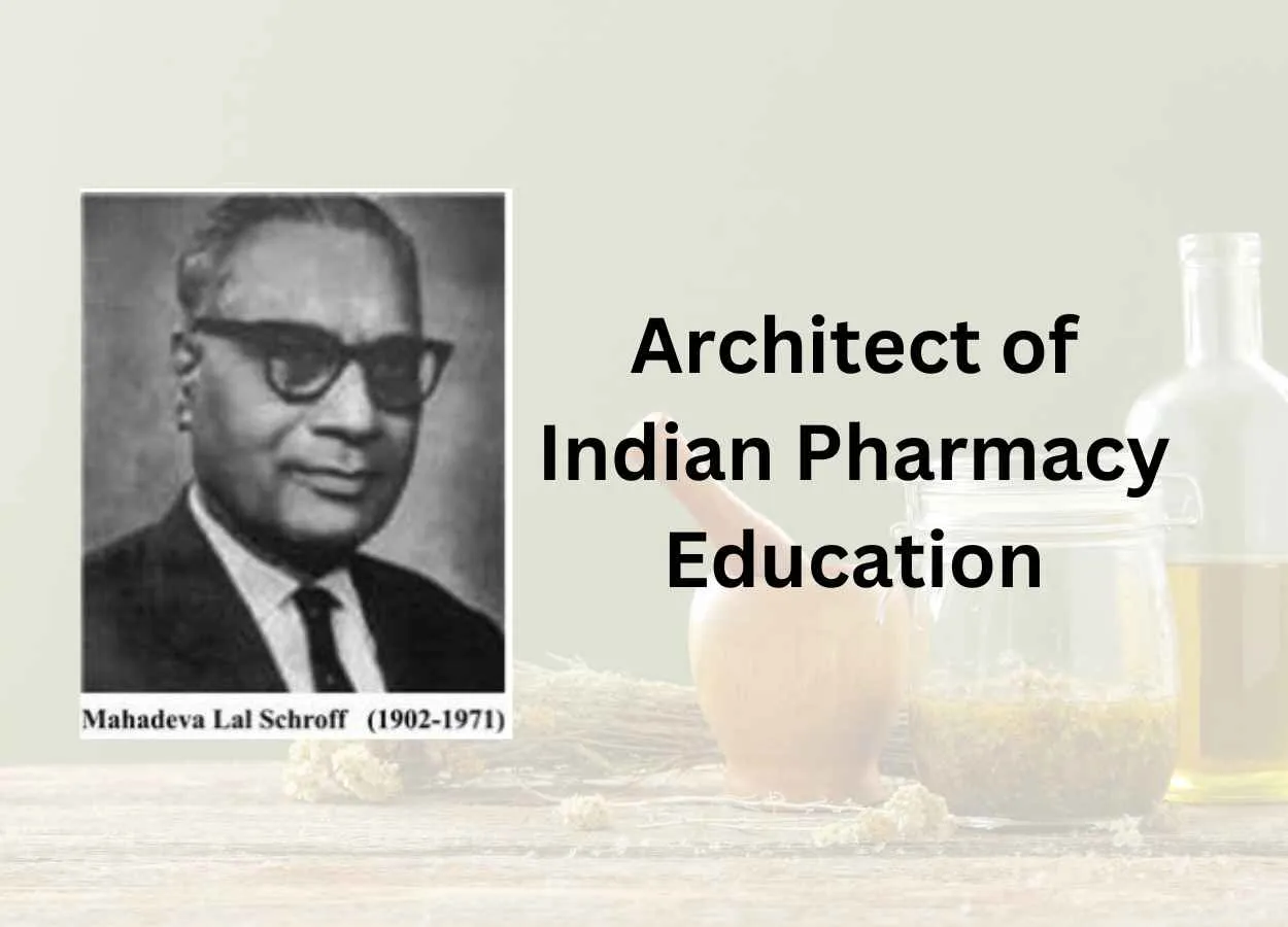 Architect of Indian Pharmacy Education