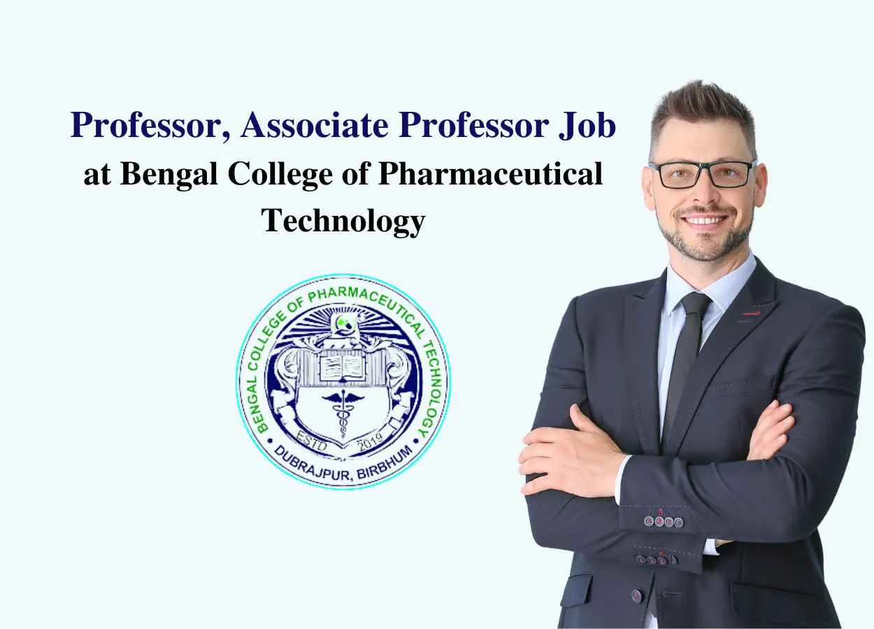 Career for Professor, Associate Professor at Bengal College of Pharmaceutical Technology