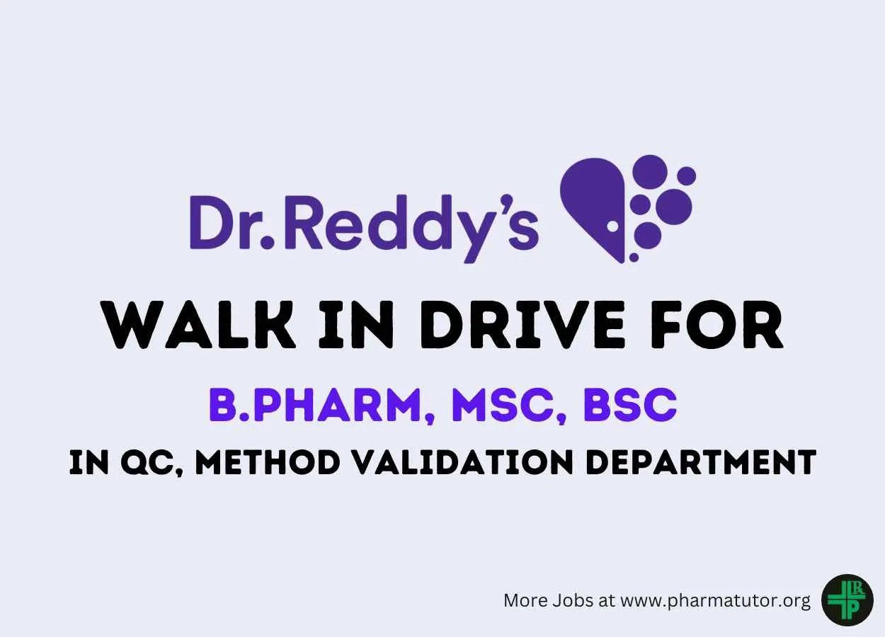 Dr. Reddy Laboratories Walk in Drive for B.Pharm, MSc, BSc in QC, Method Validation Department 
