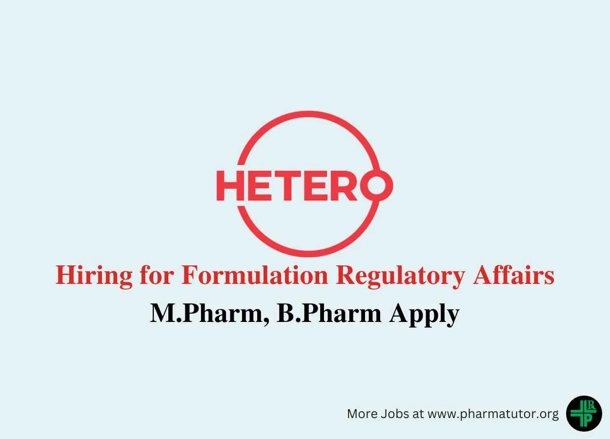 Hiring for Formulation Regulatory Affairs at Hetero Drugs