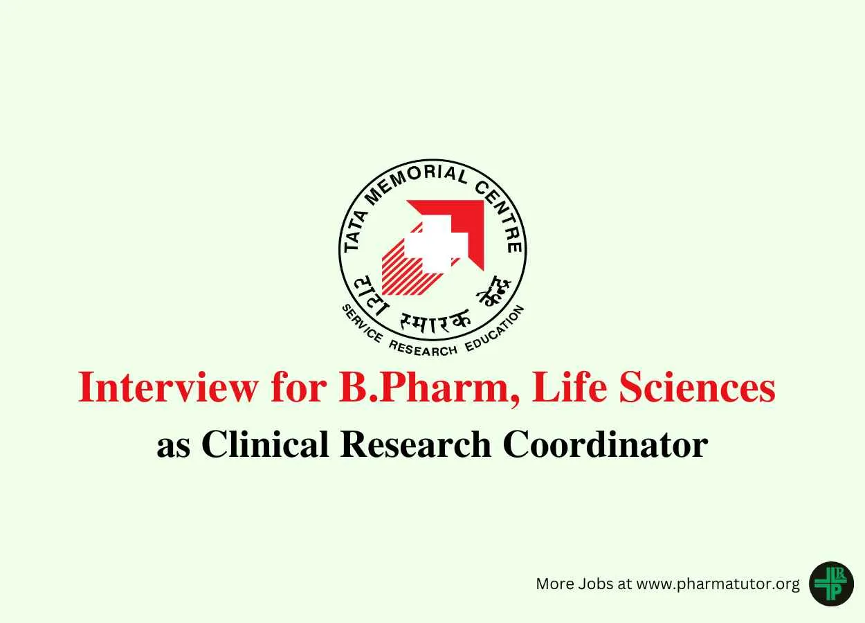 Interview for B.Pharm, Life Sciences as Clinical Research Coordinator at Tata Memorial Centre