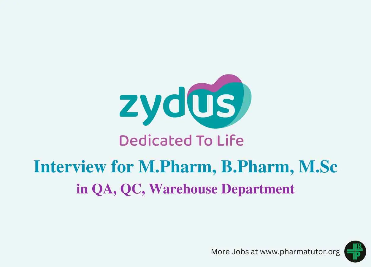 Interview for M.Pharm, B.Pharm, M.Sc in QA, QC, Warehouse at Zydus Lifesciences