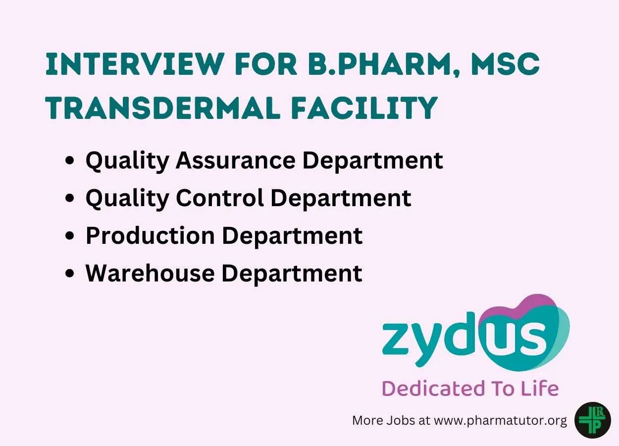 Interview for Transdermal Facility at Zydus Lifesciences
