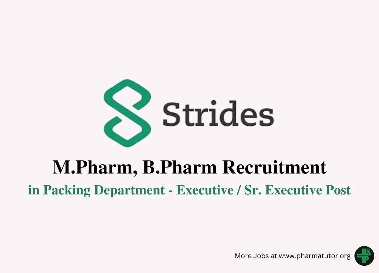 Job for M.Pharm, B.Pharm in Packing Department at Strides Pharma