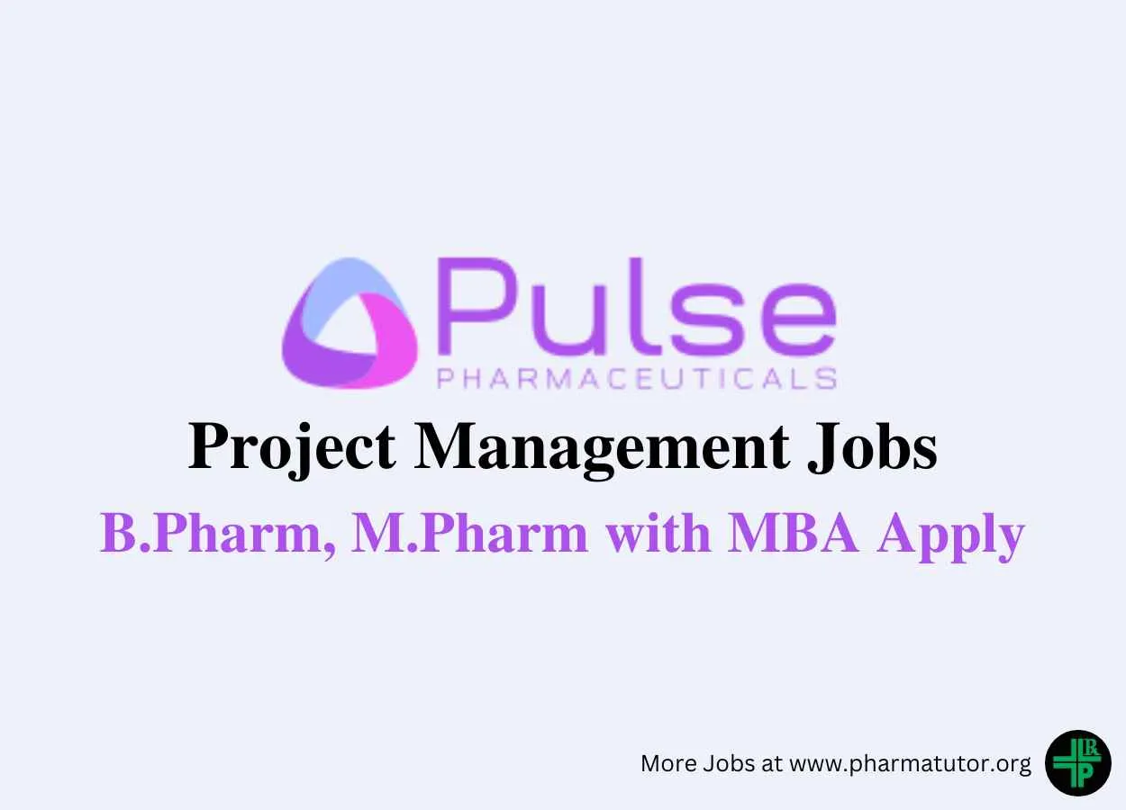 Job for B.Pharm, M.Pharm with MBA in Project Management at Pulse Pharma