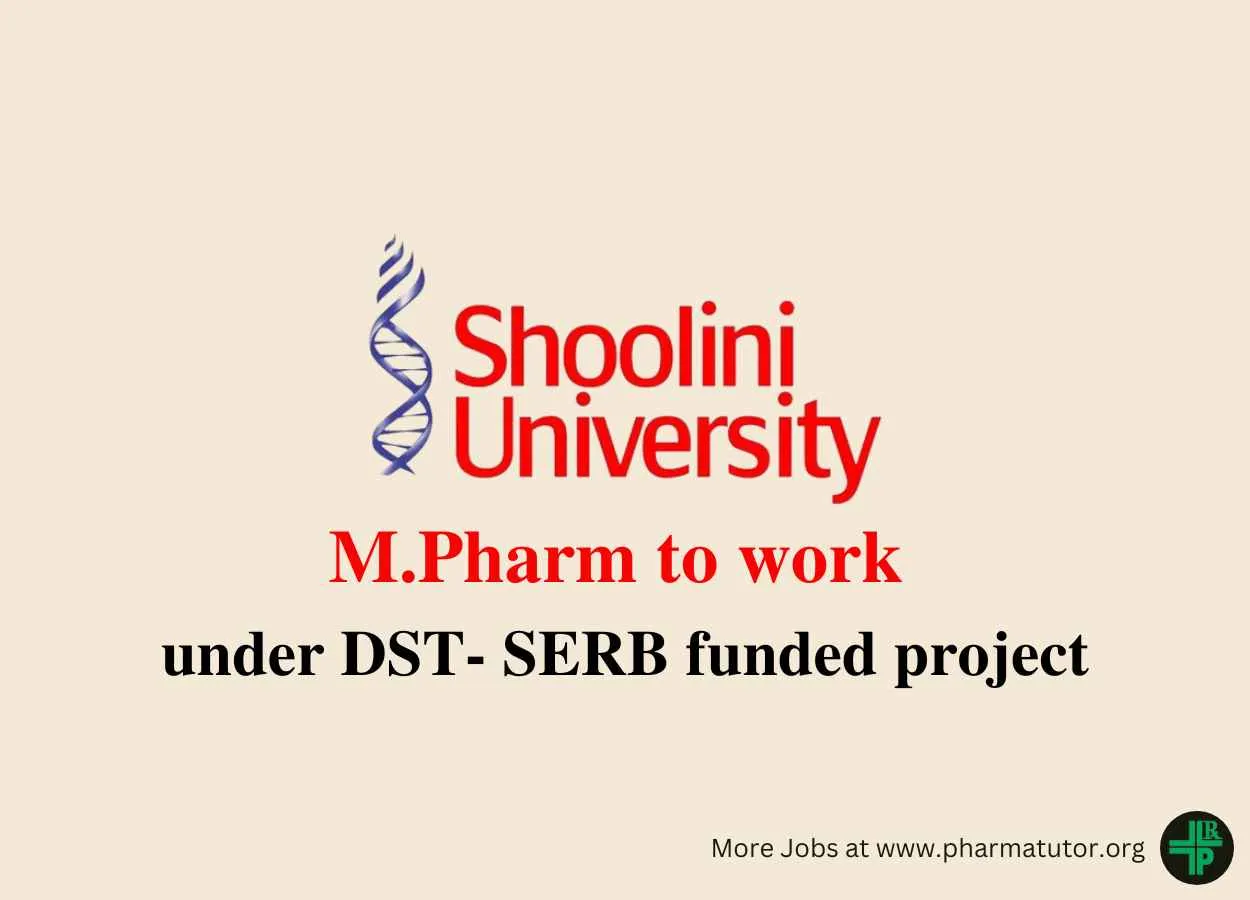 Opportunity for M.Pharm to work under DST- SERB funded project at Shoolini University
