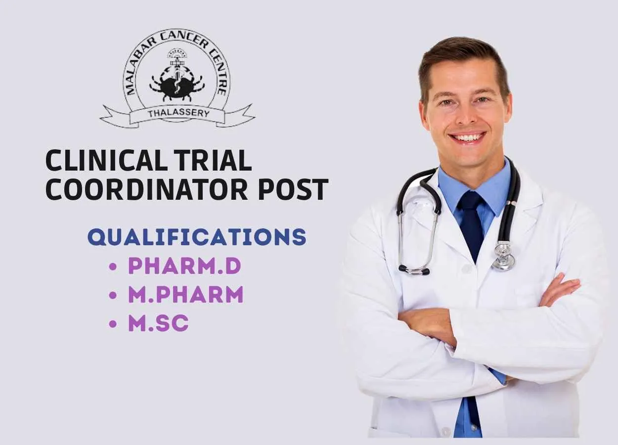 Opportunity for Pharm.D, M.Pharm, MSc as Clinical Trial Coordinator at Malabar Cancer Centre