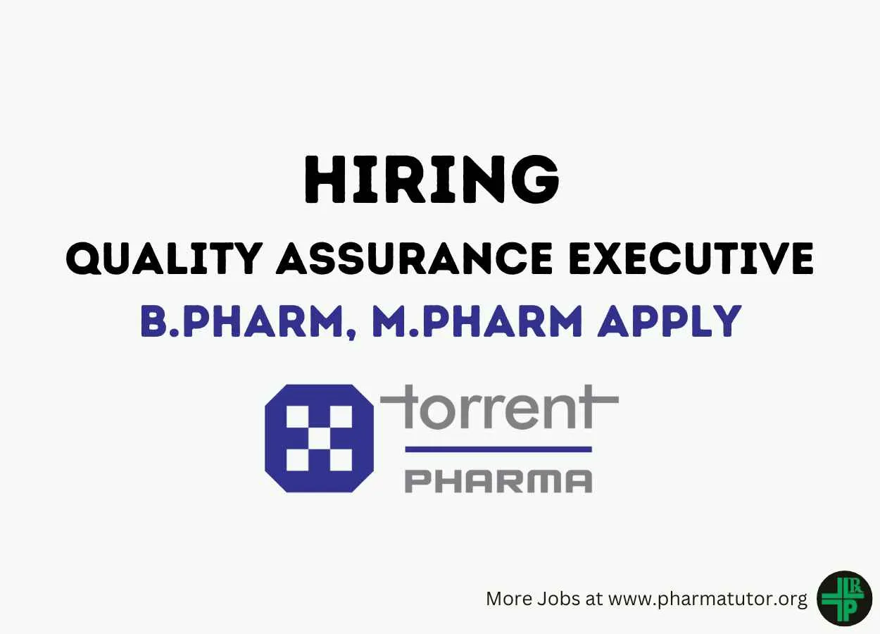 Torrent Pharma Hiring Quality Assurance Executive