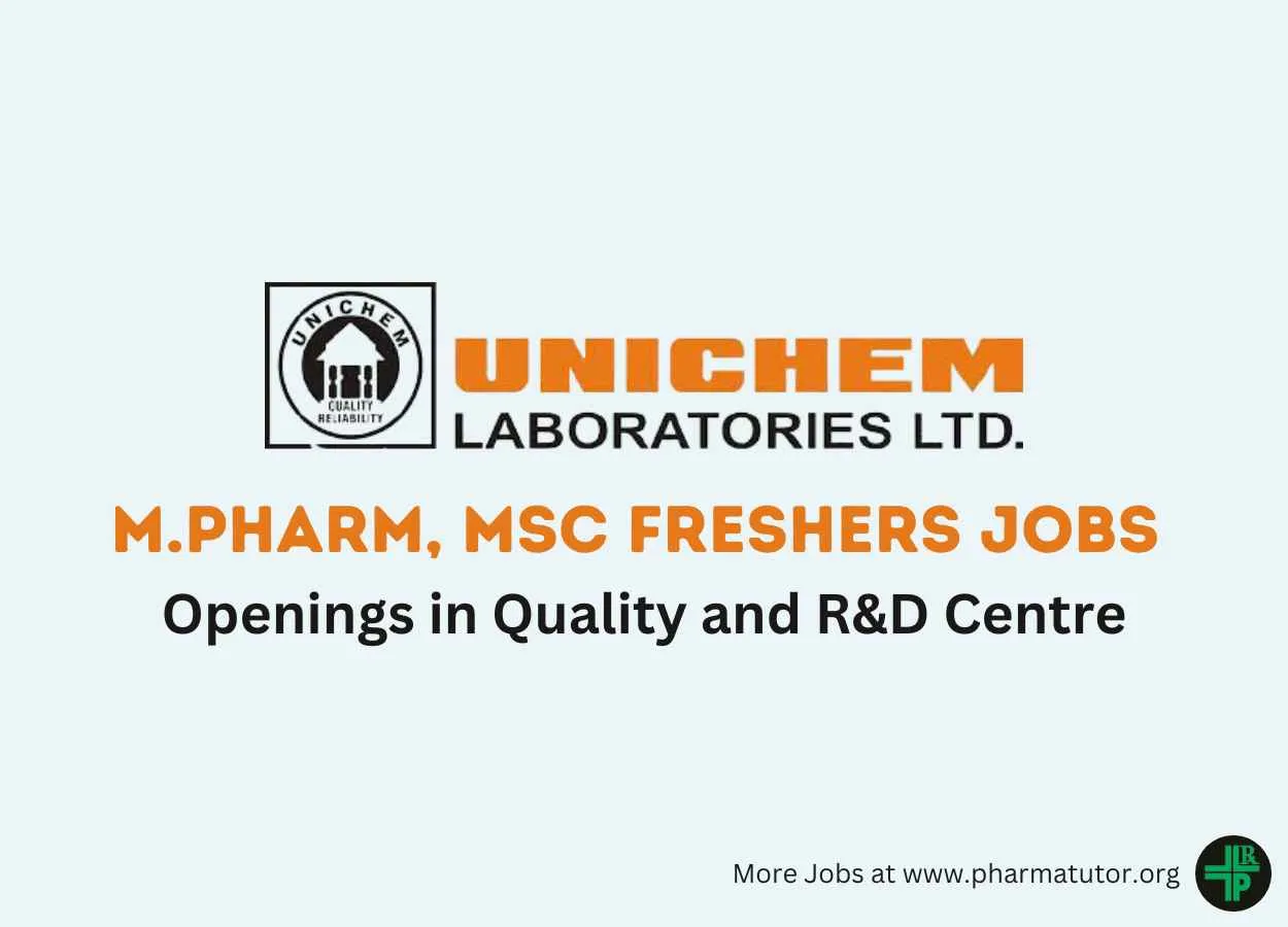Unichem Laboratorie looking for M.Pharm, MSc Freshers in Quality and R&D