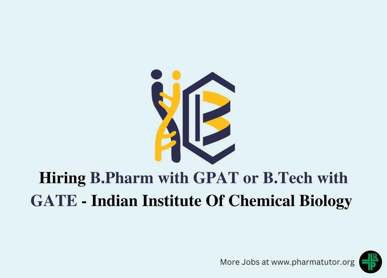 Vacancy for B.Pharm with GPAT or B.Tech with GATE at IICB