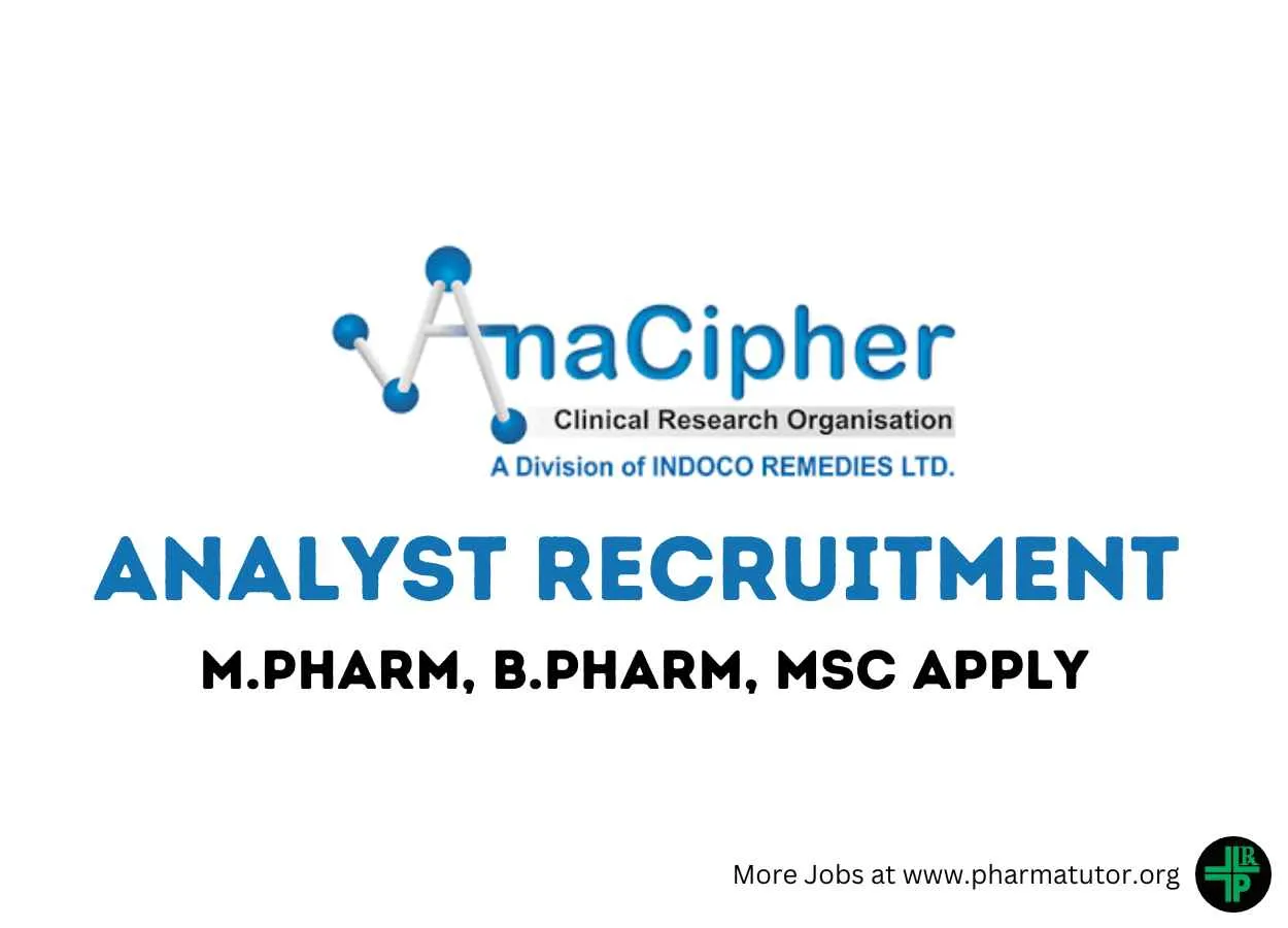 Vacancy for M.Pharm, B.Pharm, MSc as Analyst at AnaCipher