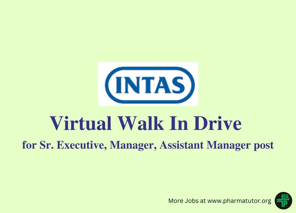 Virtual Walk In Drive for Manager, Executive posts at Intas Pharma