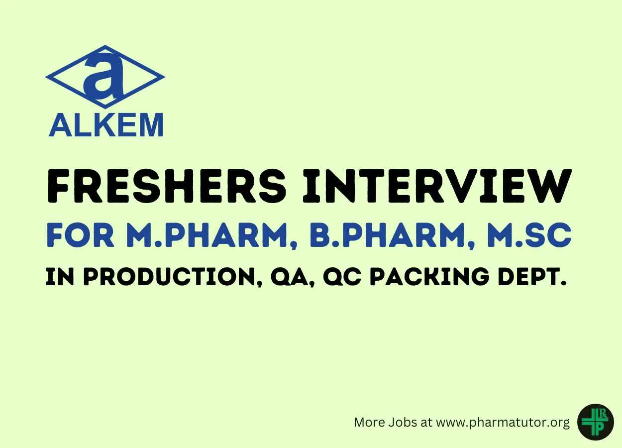 Walk in Drive for Freshers M.Pharm, M.Sc, B.Pharm in QC, QA, Production, Packing at Alkem Laboratories