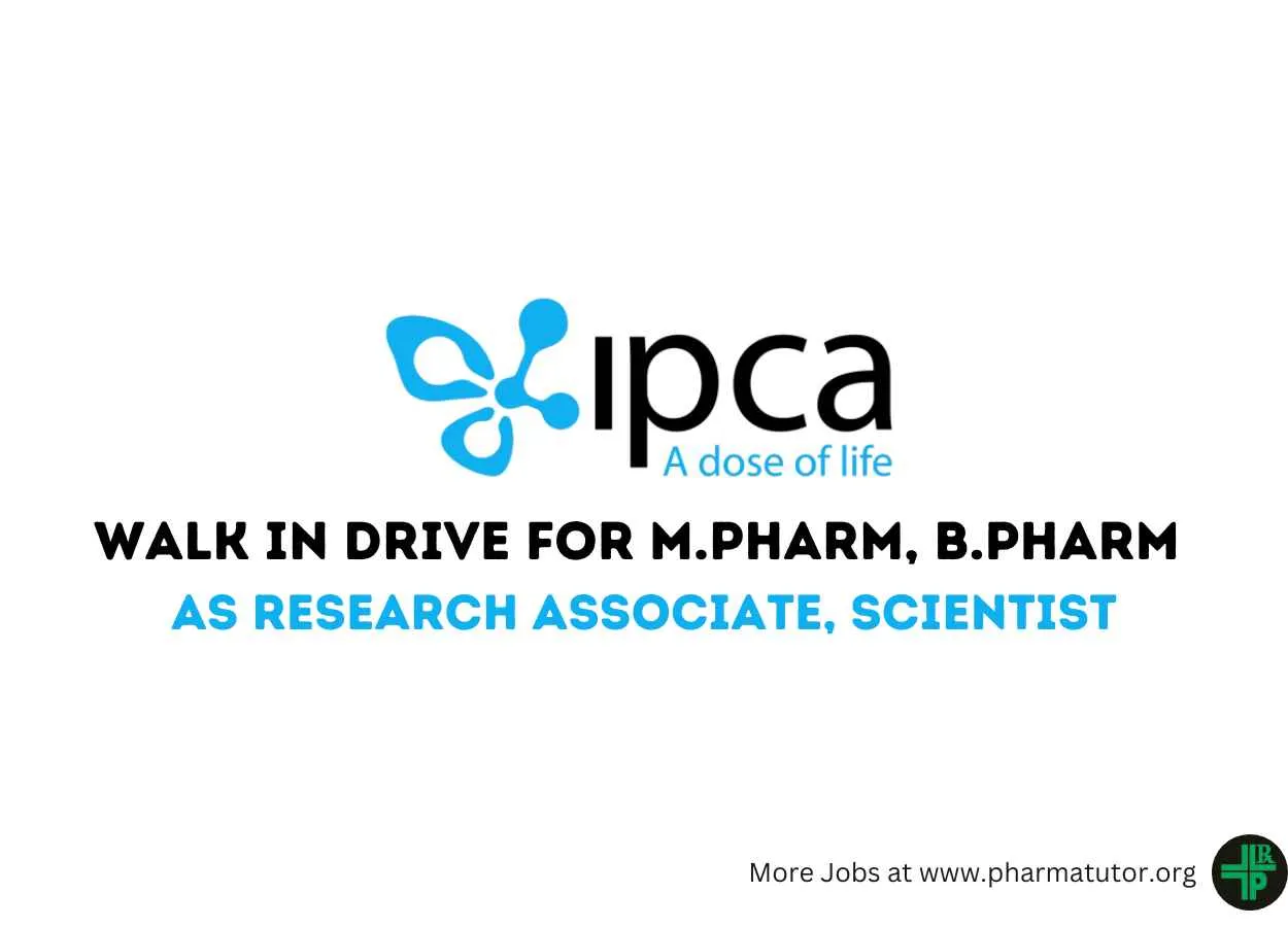 Walk in Drive for M.Pharm, B.Pharm as Research Associate, Scientist at IPCA Lab
