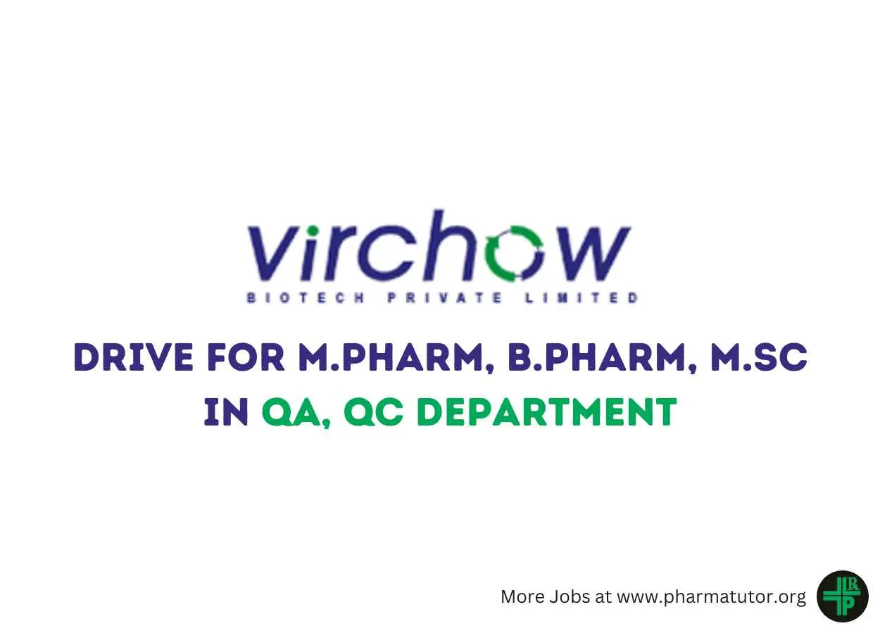Walk in Drive for M.Pharm, B.Pharm, M.Sc in QA, QC Department at Virchow Biotech Pvt Ltd