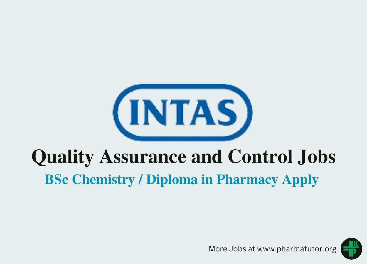 Walk In Drive for Quality Assurance, Quality Control Department at Intas Pharma