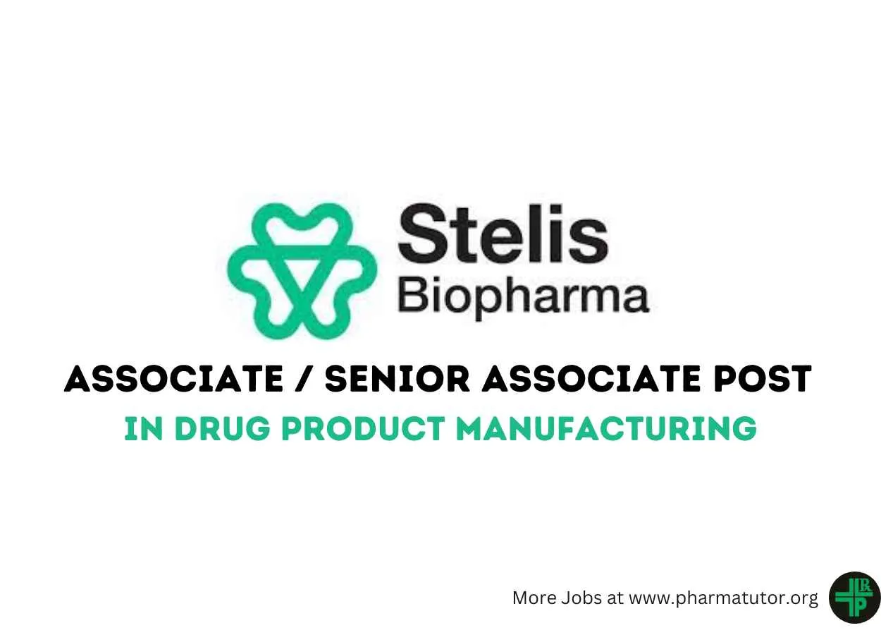 Work as Associate/Senior Associate Drug Product Manufacturing at Stelis Biopharma