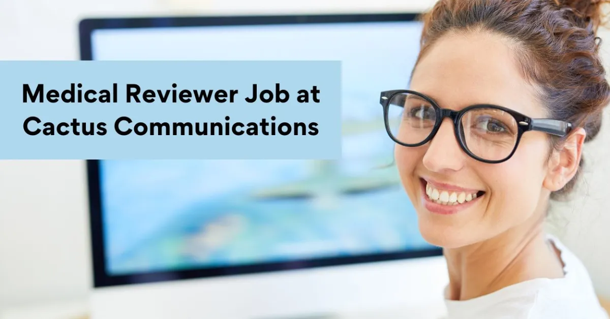 Cactus Communications Hiring Medical Reviewer