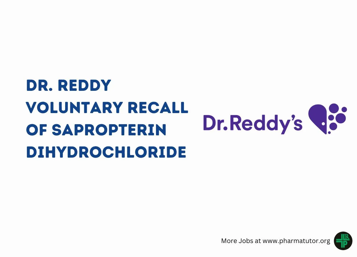 Dr. Reddy’s Issues Voluntary Nationwide Recall of Sapropterin Dihydrochloride Powder for Oral Solution 100 mg Due to Sub-Potency