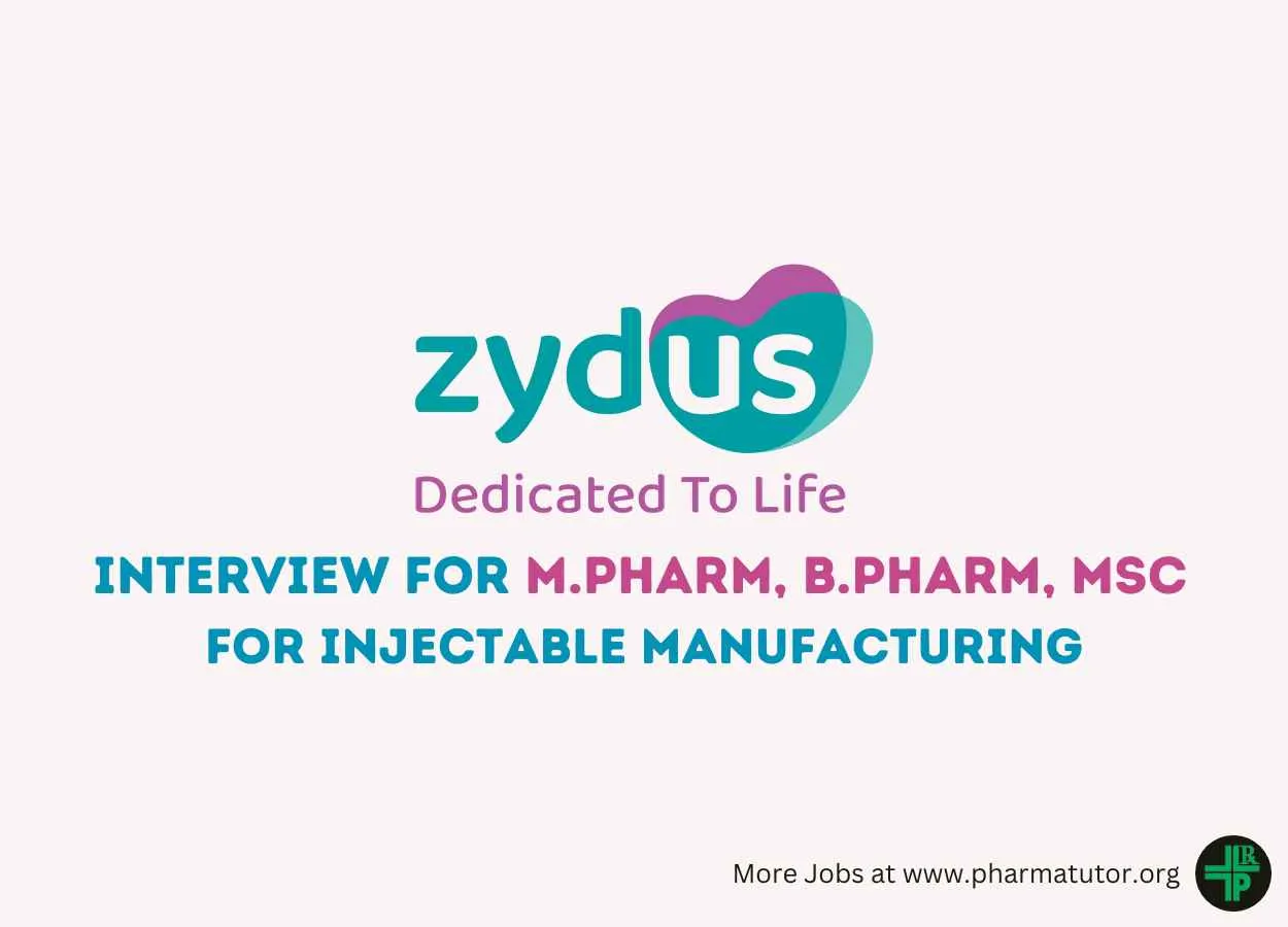 Interview for M.Pharm, B.Pharm, MSc for Injectable Manufacturing at Zydus Lifesciences