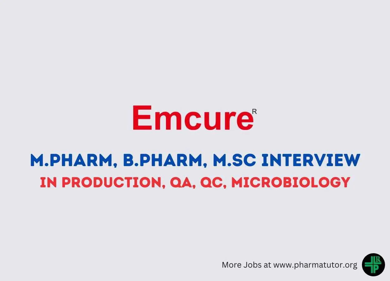 Interview for M.Pharm, B.Pharm, M.Sc in Production, QA, QC, Microbiology at Emcure