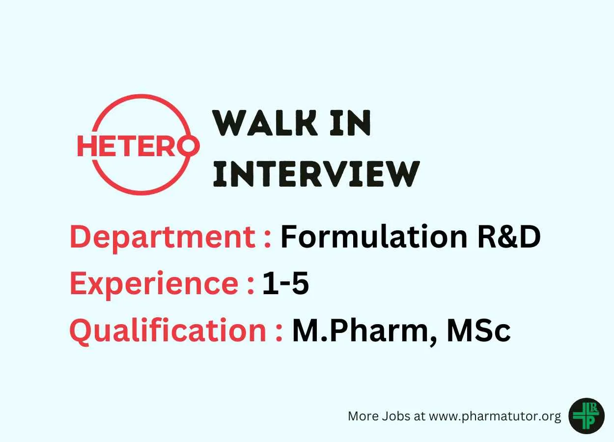 Interview for M.Pharm, MSc in Formulation R&D at Hetero Drugs